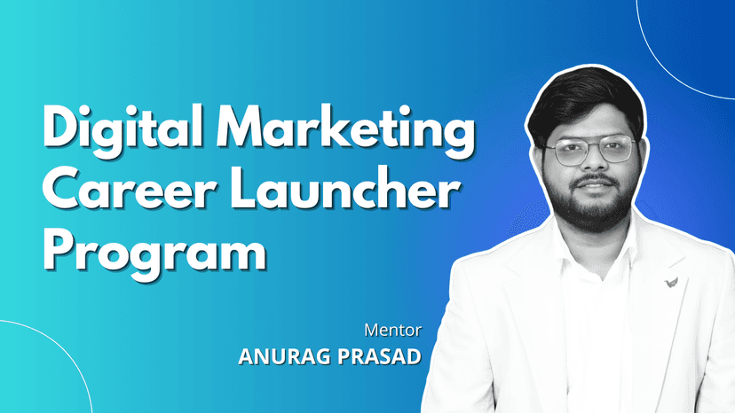 Digital Marketing Career Launcher Program